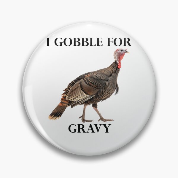 Item preview, I Gobble For Gravy designed and sold by RIMemes.