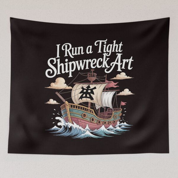 Item preview, I Run A Tight Shipwreck Art designed and sold by Redgiant87x.