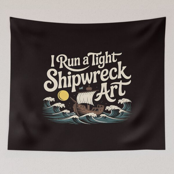 Item preview, I Run A Tight Shipwreck Art designed and sold by Redgiant87x.