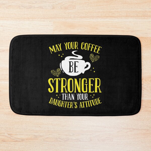 Item preview, May Your Coffee Be Stronger Than Your Daughter’s Attitude | Funny Strong-Willed Teen Mom Dad Humor designed and sold by Farid94.