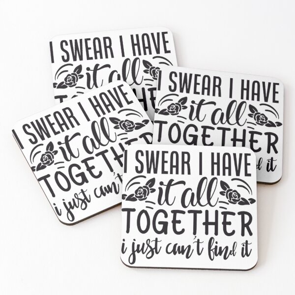 Item preview, I Swear I Have It All Together - I Just Can't Find It designed and sold by Mai Tucents Designs.