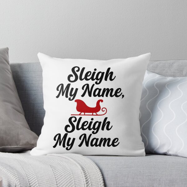 Item preview, Sleigh My Name, Sleigh My Name designed and sold by bonnieleigh6902.