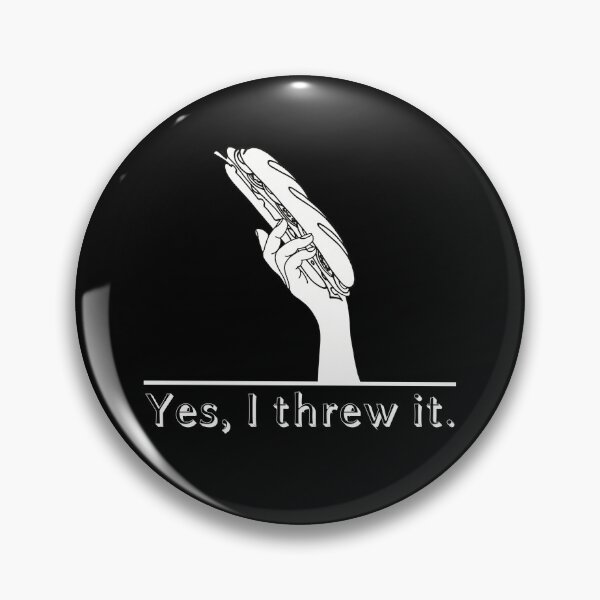 Item preview, “Yes, I threw it” protest sandwich designed and sold by BitsNPix.