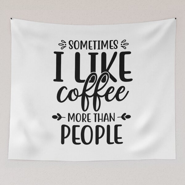 Item preview, Sometimes I Like Coffee More Than People designed and sold by Timeless-Twirls.