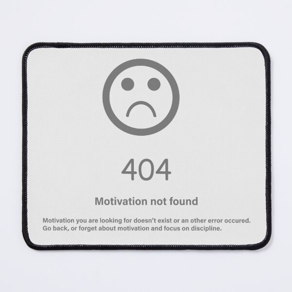 Item preview, Error 404: Motivation Not Found Design designed and sold by MilabArt.