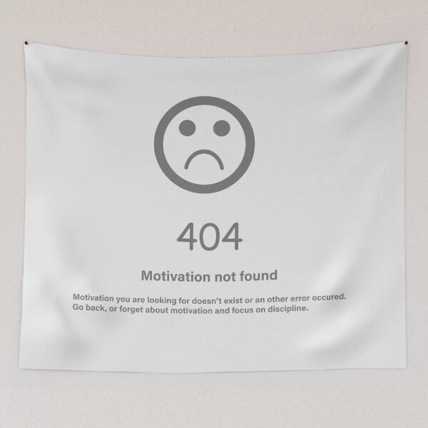 Item preview, Error 404: Motivation Not Found Design designed and sold by MilabArt.