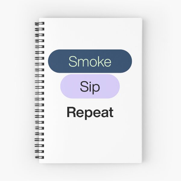 Item preview, Smoke sip repeat funny arts designed and sold by Stay Rare.