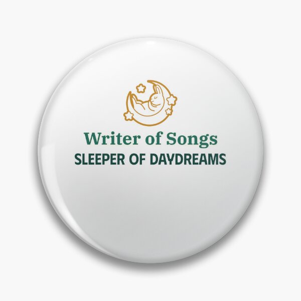 Item preview, Writer of Songs, Sleeper of Daydreams - songwriter  designed and sold by TaurusC95.