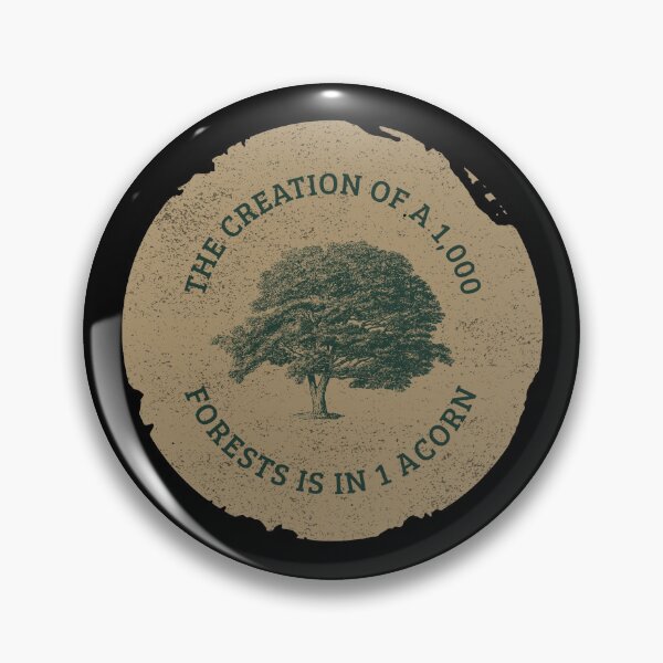 Item preview, Inspirational Quote About Forests And Acorns designed and sold by Mark4ArtTees.