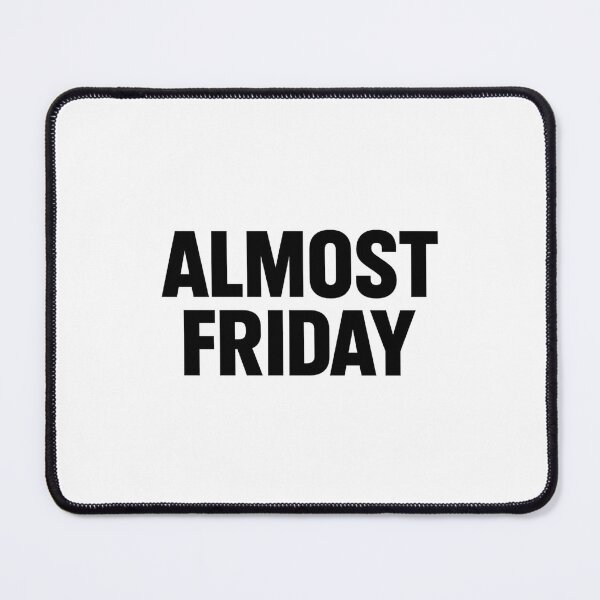 Item preview, Almost Friday Minimalist Bold Typography T-Shirt designed and sold by DailyDrivesct.