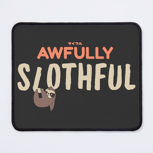 Item preview, Awfully Slothful Cute Lazy Hanging Sloth Pun designed and sold by LufiasArts.