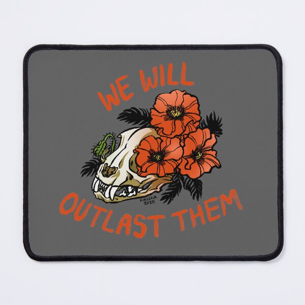 Item preview, We Will Outlast Them designed and sold by KIRISKA.
