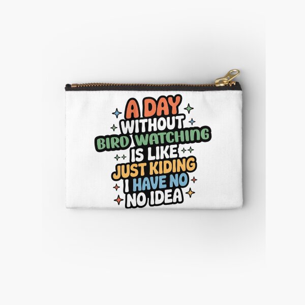 Item preview, A Day Without Bird Watching Is Like Just Kidding - Cool & Funny Bird Watching Lover designed and sold by Watsonarts.