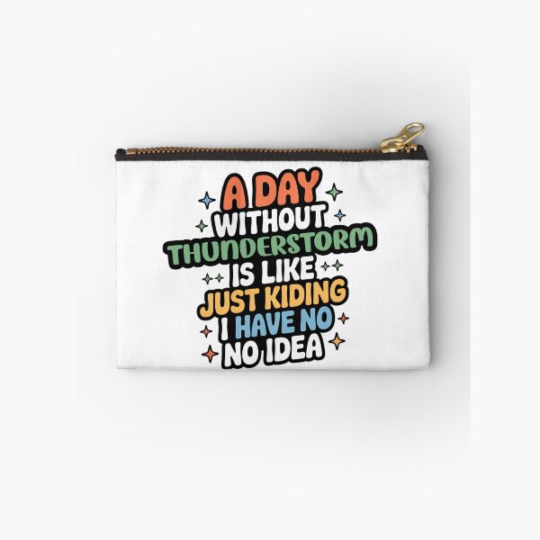 Item preview, A Day Without Thunderstorm Is Like Just Kidding - Cool & Funny Thunderstorm Lover designed and sold by Watsonarts.