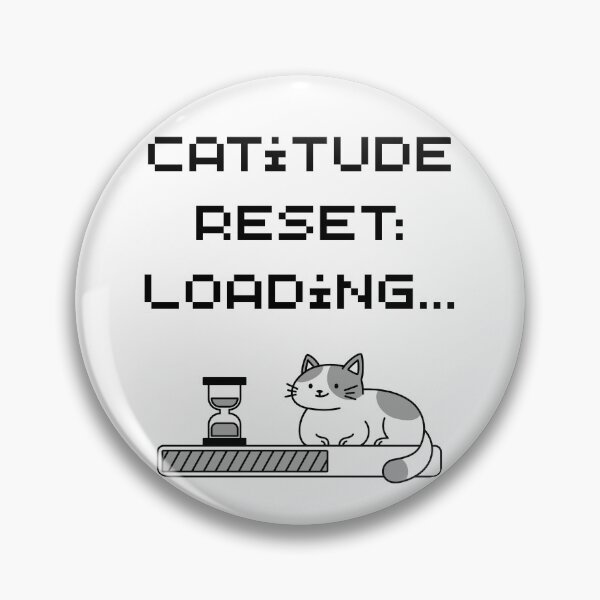 Item preview, Catitude Reset Loading – Funny Cat Attitude Quote for Cat Lovers designed and sold by Shopk9.