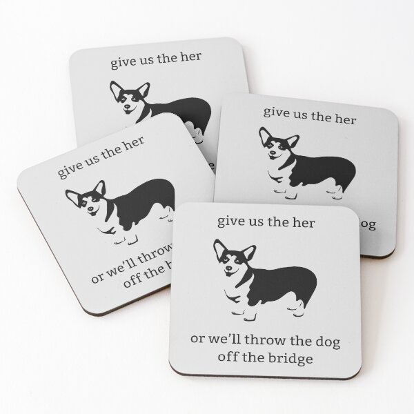 Item preview, Dirk Gently's Holistic Detective Agency: Give us the her, or we'll throw the dog off the bridge designed and sold by Heeby Jeebys.