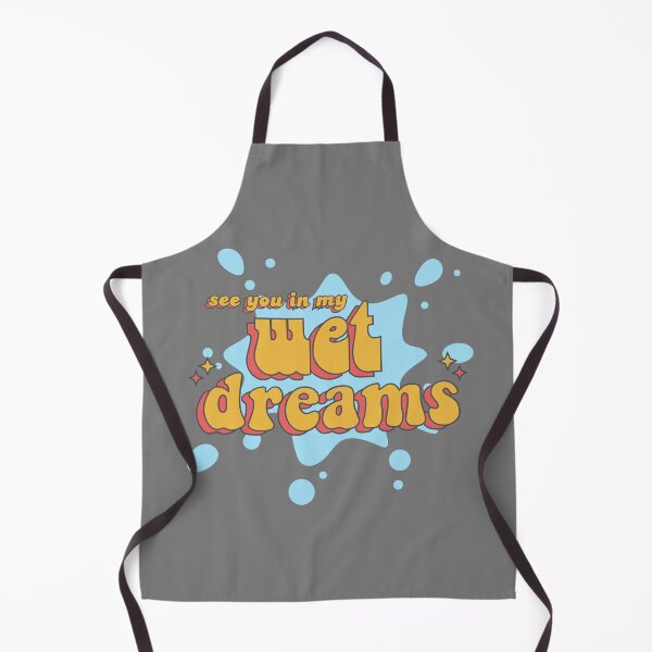 Item preview, See You In My Wet Dreams designed and sold by UNK-Fatigues.
