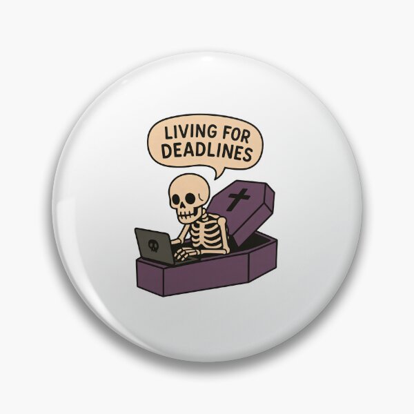 Item preview, Living for deadlines designed and sold by meesara.