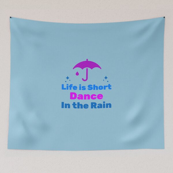 Item preview, Life Is Short — Dance in the Rain designed and sold by Novel Works Studio.