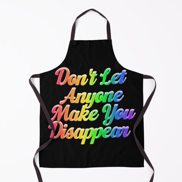Item preview, Don't Let Anyone Make You Disappear (rainbow cursive) designed and sold by the_life_of_riley.