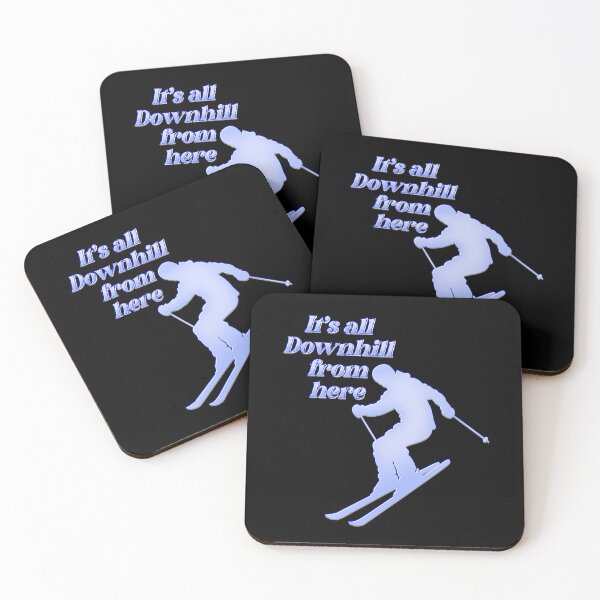 Item preview, It’s all downhill from here - apres ski designed and sold by DaveDanchuk.