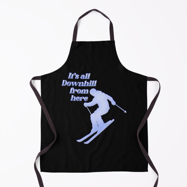 Item preview, It’s all downhill from here - apres ski designed and sold by DaveDanchuk.