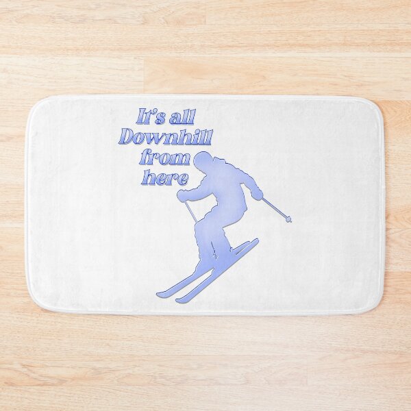 Item preview, It’s all downhill from here - apres ski designed and sold by DaveDanchuk.