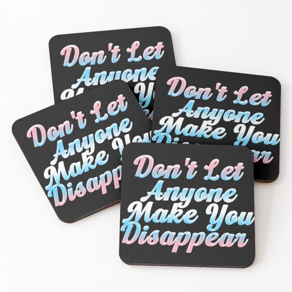 Item preview, Don't Let Anyone Make You Disappear (trans cursive) designed and sold by the_life_of_riley.