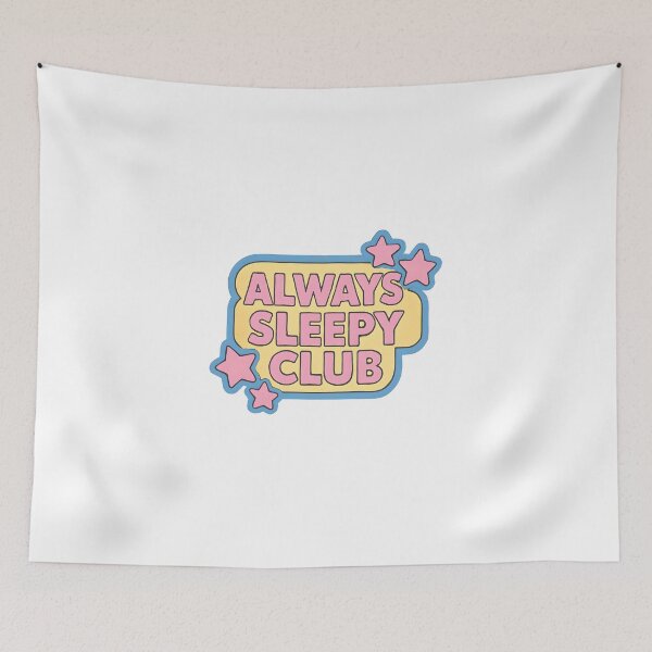 Item preview, Always Sleepy Club  designed and sold by CharmStudio.
