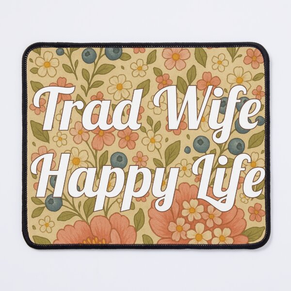 Item preview, Trad Wife, Happy Life ! designed and sold by PatriotsPallette.