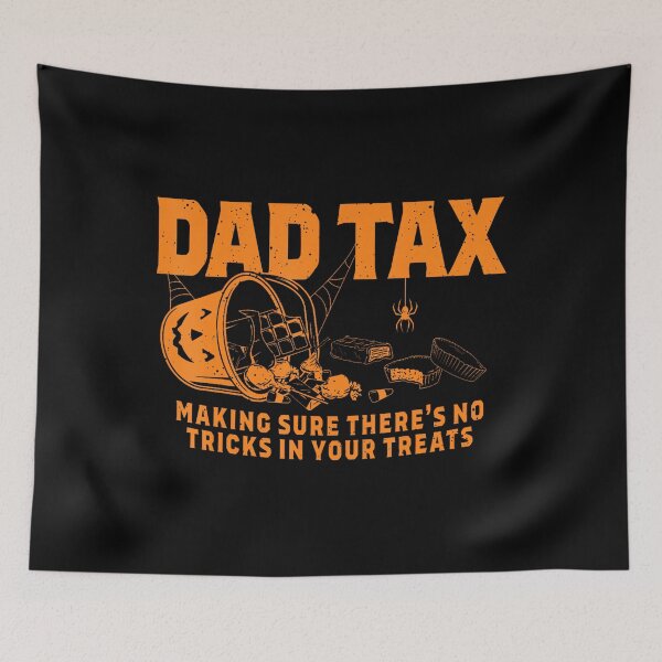 Item preview, Funny Dad Tax Halloween designed and sold by DouglasChoosen.