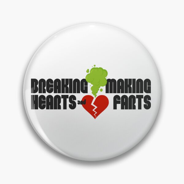 Item preview, Breaking Hearts and Making Farts designed and sold by UNK-Fatigues.