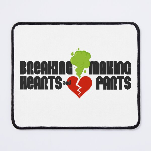 Item preview, Breaking Hearts and Making Farts designed and sold by UNK-Fatigues.