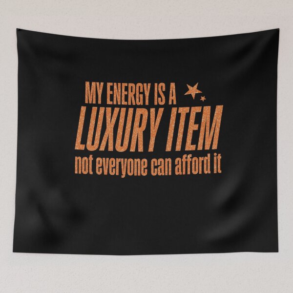 Item preview, my energy is a luxury item not everyone can afford it designed and sold by YourgiftShop.