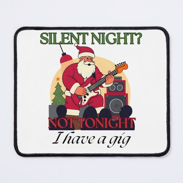 Item preview, Silent Night? Not Tonight I have a Gig – Funny Santa Christmas for Musicians designed and sold by Hintotees.