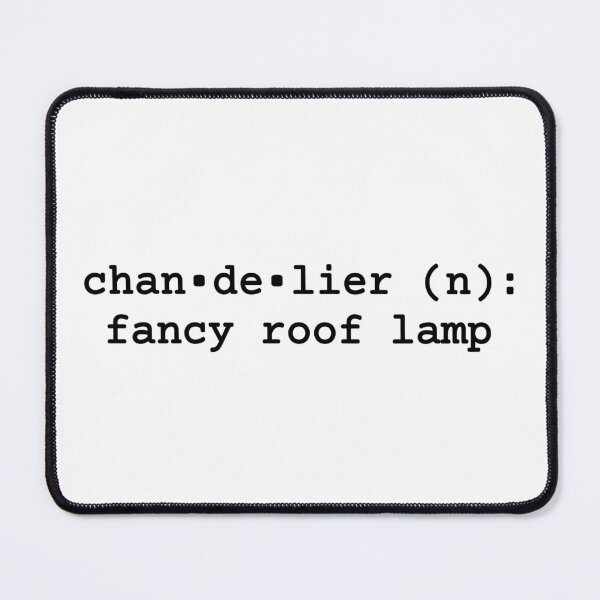 Item preview, Chandelier Definition - Black Text designed and sold by the_life_of_riley.