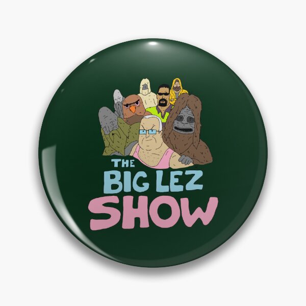 Item preview, big lez show merch The Big Lez Show designed and sold by anatoledouglas.