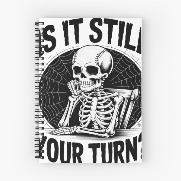 Item preview, Is It Still Your Turn Funny Skeleton Waiting designed and sold by GarinaguHN.