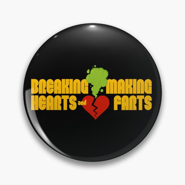 Item preview, Breaking Hearts and Making Farts designed and sold by UNK-Fatigues.