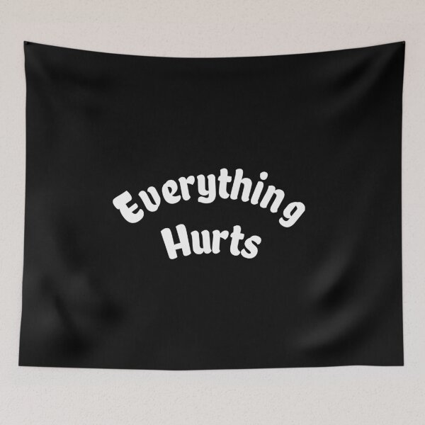 Item preview, Everything Hurts designed and sold by TheLifeInspired.