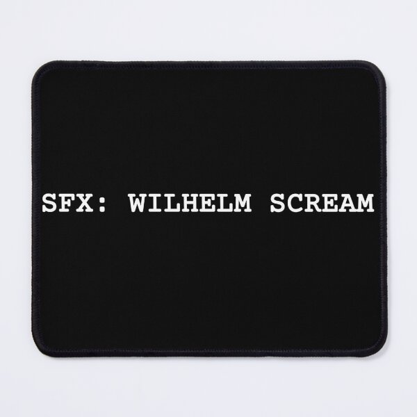 Item preview, SFX: Wilhelm Scream - white text designed and sold by the_life_of_riley.
