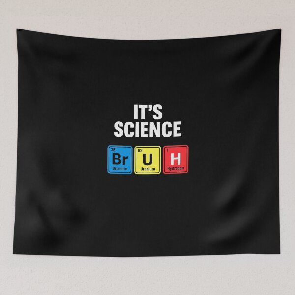 Item preview, It's Science BrUH designed and sold by CharmStudio.