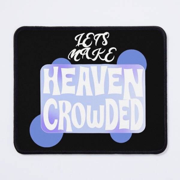 Item preview, Let's Make Heaven Crowded Text Based designed and sold by DivineHaven.