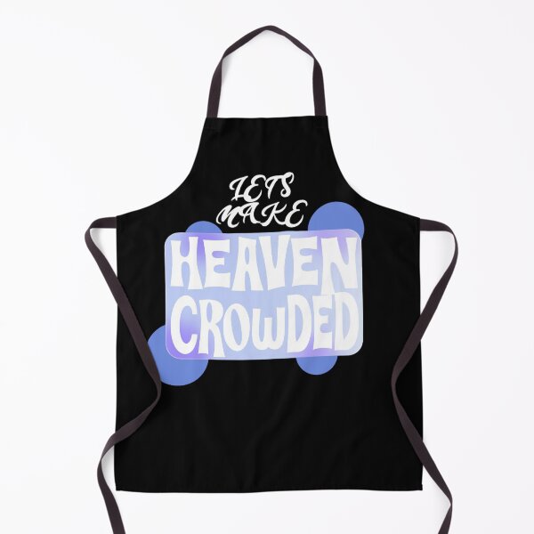 Item preview, Let's Make Heaven Crowded Text Based designed and sold by DivineHaven.