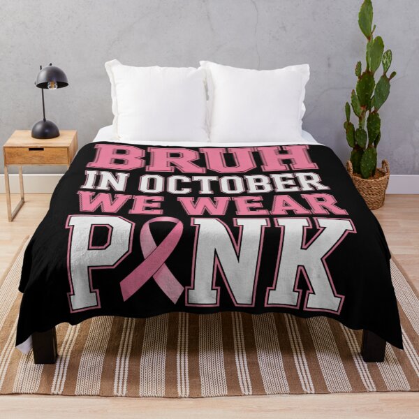 Item preview, Breast Cancer Bruh In October Wear Pink designed and sold by tearbytea.