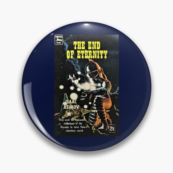 Item preview, To The End Of Eternity - Isaac Asimov designed and sold by JezebelGerda.