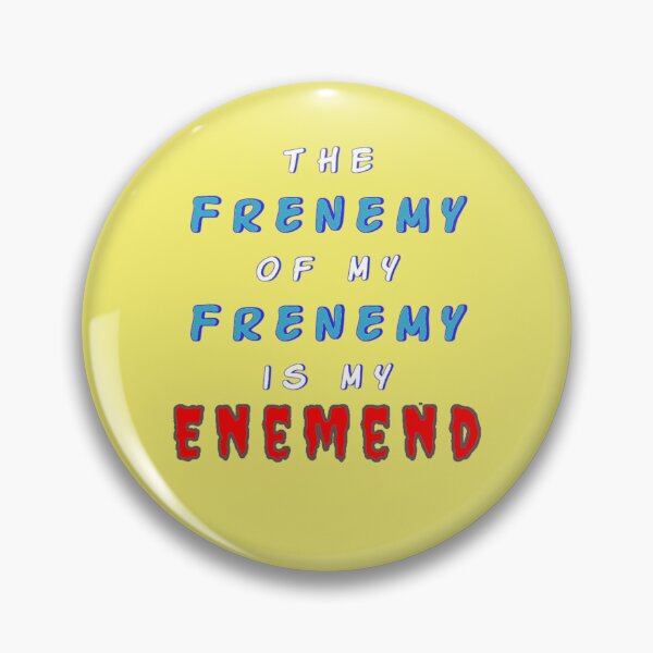 Item preview, Frenemy designed and sold by Apropos of Nothing Podcast.