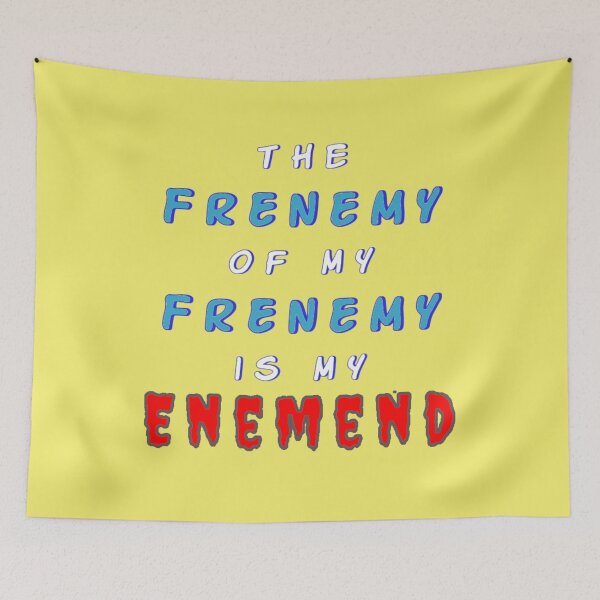 Item preview, Frenemy designed and sold by Apropos of Nothing Podcast.