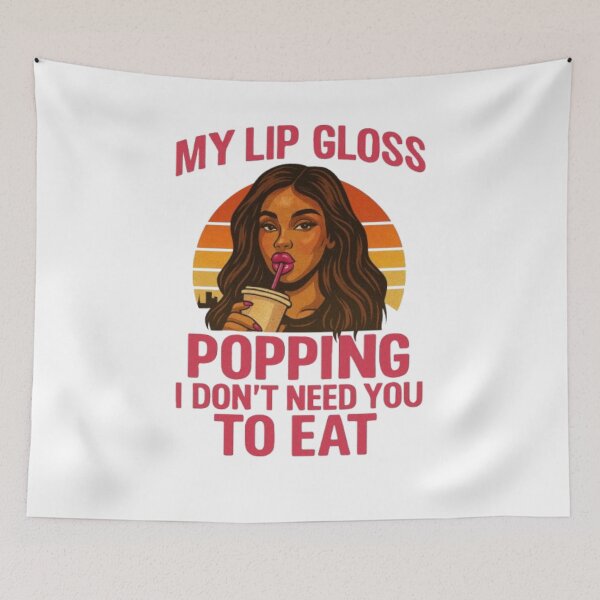 Item preview, My Lip Gloss Popping I Don't Need You to Eat Bold Attitude Tee designed and sold by Cosmic Graphicz.