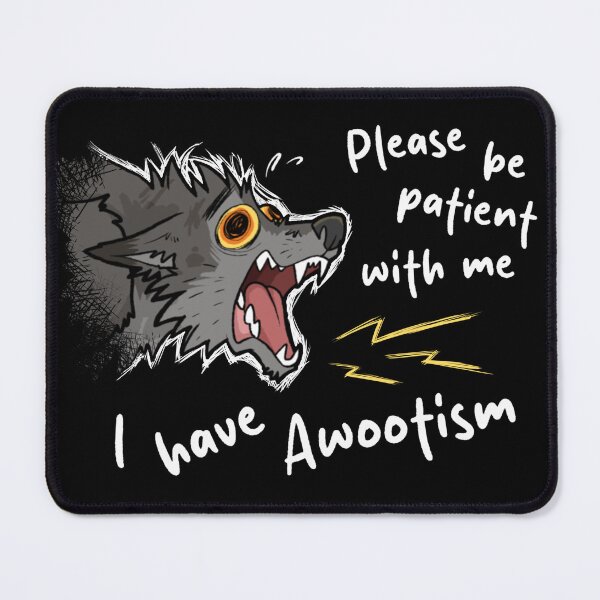 Item preview, Please Be Patient With Me I Have Awootism designed and sold by Jackaloo.